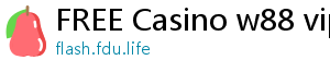 FREE Casino w88 vip download